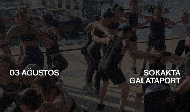 Galataport İstanbul, sıra dışı antrenman grubuna ev sahipliği yapıyor 7.15 - SPORT