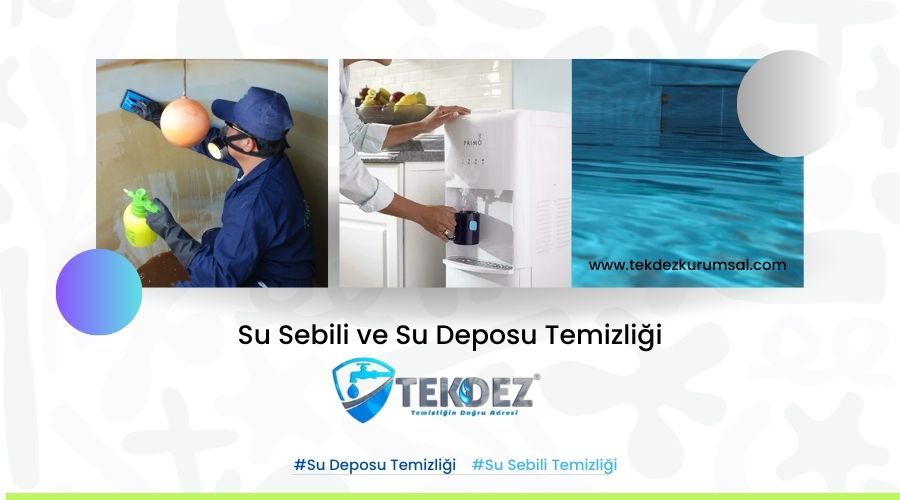 Su Deposu ve Su Sebili Temizliğinde Doğru Zamanlama ve Sıklık