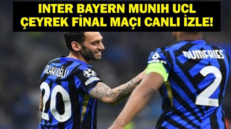 Inter Bayern Münih Maçı Canlı İzle! Inter Bayern Münih Maçı Hangi Kanalda, Saat Kaçta? UEFA Şampiyonlar Ligi Rövanş Maçı Inter Bayern Münih Maç Kadrosu